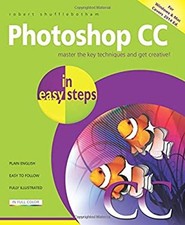 Photoshop CC in Easy Steps Paperback Robert Shufflebotham