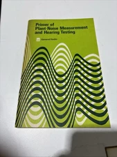 General Radio Company Primer Of Plant Noise Measurement & Hearing Testing 1971