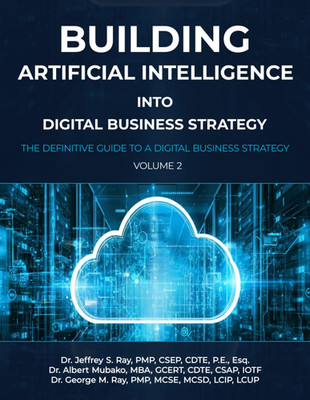 Building Artificial Intelligence into Digital Business Strategy: The Definitive
