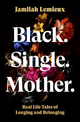 Black. Single. Mother. by Jamilah Lemieux (Hardback Book) - Image 7