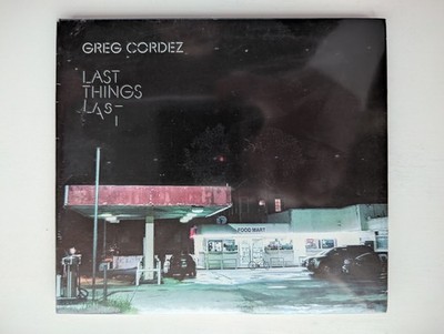 Greg Cordez: Last Things Last (CD, 2018) Jazz, Bass Guitar, New & Sealed
