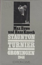 Staunton-Turnier Groningen 1946, Kmoch, Hans,Euwe, Max, Excellent Book