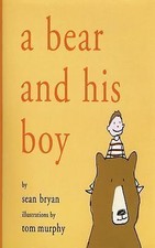 A Bear and His Boy by Bryan, Sean; Murphy, Tom