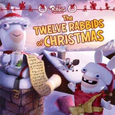 The Twelve Rabbids of Christmas (Rabbids Invasion) - Paperback - GOOD