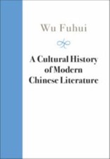A Cultural History Modern Chinese Literature ...