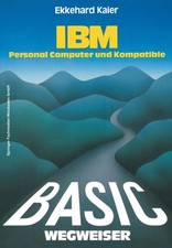 Kaier - BASIC-Wegweiser fr IBM PC und Kompati...