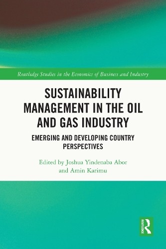 Sustainability Management in the Oil and Gas Industry by Josh... - 9781032314617