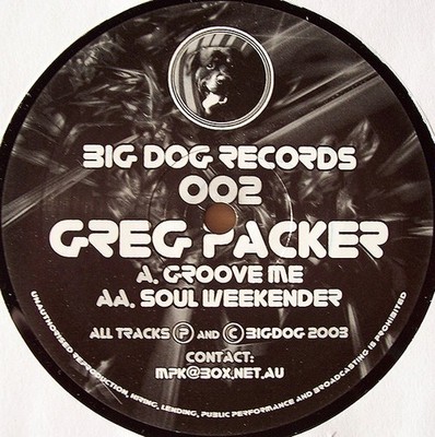 Greg Packer - Groove Me - UK 12'' Vinyl - 2003 - Big Dog Recordings