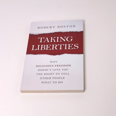 Taking Liberties Religious Freedom Doesn't Give Right To Tell Others What To Do