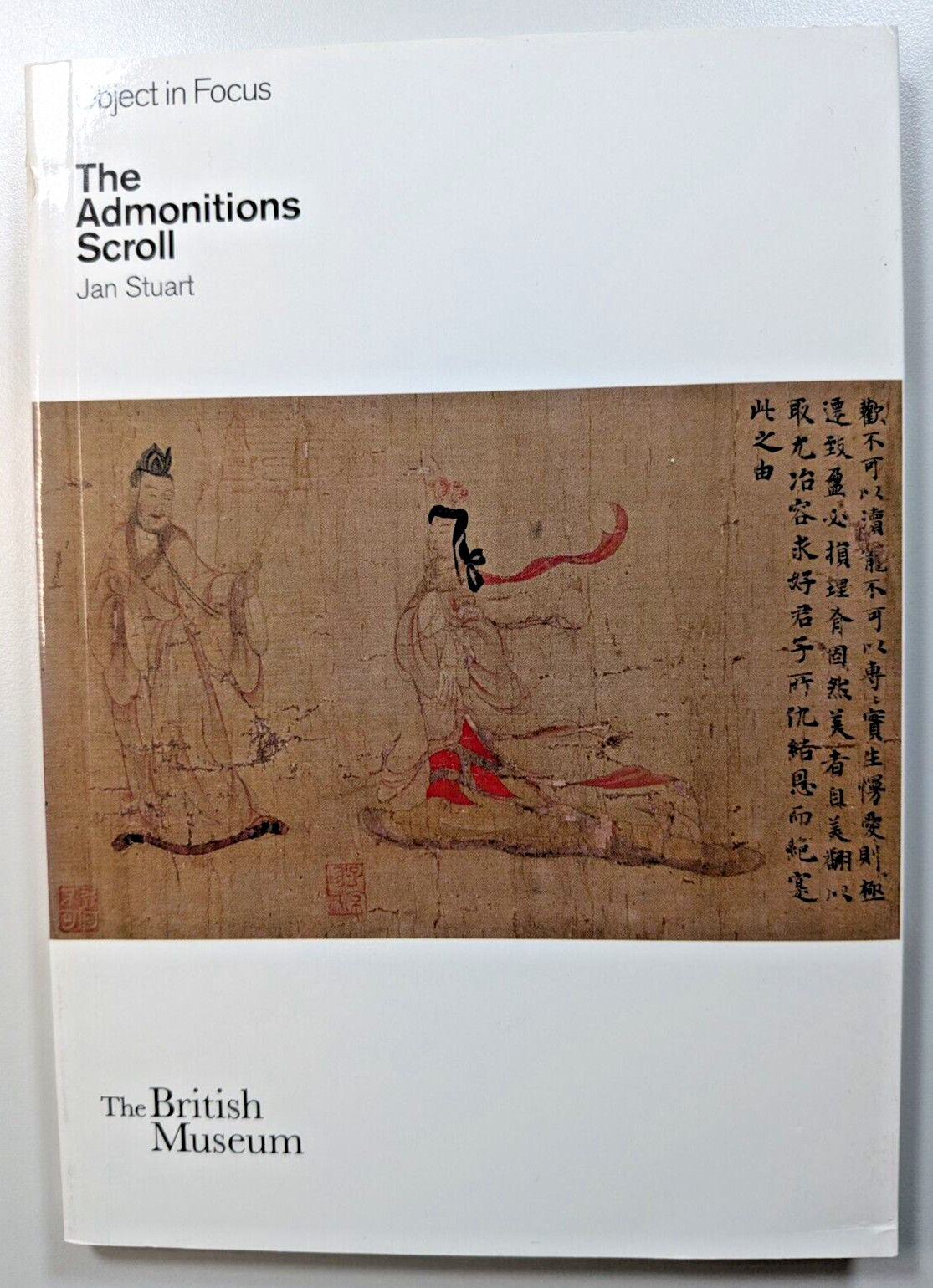 The Admonitions Scroll Jan Stuart Paperback 2014 British Museum Objects in Focus