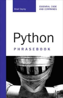 Python Phrasebook: Essential Code and Commands by Brad Dayley: Used