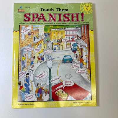 Teach Them Spanish, Grade 5, Carson Dellosa Education Publishing ( 1999)