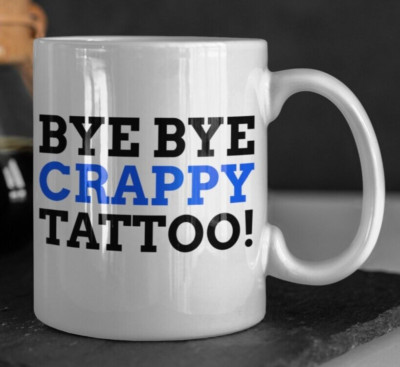 Bye Bye Tattoo! Lustige schlechte Tattoo Tasse 11 Unzen 330 ml Laserentfernung Operation Geschenk