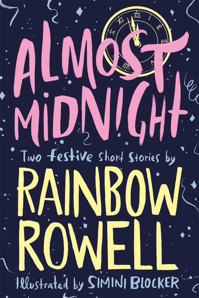 Almost Midnight: Two Festive Short Stories | Rainbow Rowell | Englisch