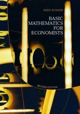 Basic Mathematics for Economists by Rosser, Mike 0415267846 FREE Shipping