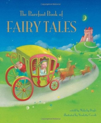 The Barefoot Book of Fairy Tales by Malachy Doyle