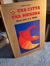 Una città una squadra. Storia della A. S. Roma E. MANIA edizione CARTONATA 1977