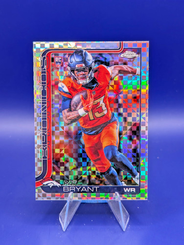 2025 Topps Chrome- Pat Bryant #313 X-Fractor Denver Broncos (RC)