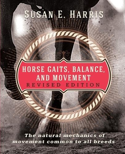 Susan E Harris Horse Gaits, Balance, and Movement (Paperback)