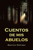 Cuentos De Mis Abuelos Mauricio Restrepo Taschenbuch Kartoniert / Broschiert