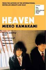 "Heaven Mieko Kawakami" paperback 