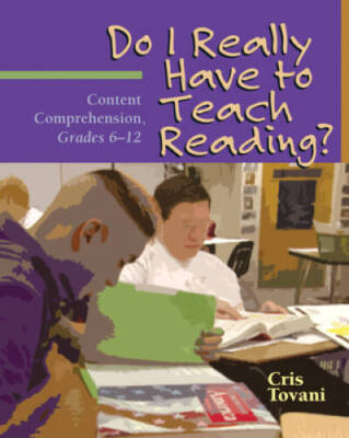Do I Really Have to Teach Reading: Content Comprehension, Grades 6-12 - GOOD