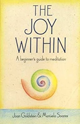 The Joy Within : A Step-by-Step Guide to Meditation Paperback