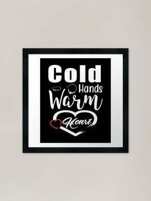 Kalte Hände warmes Herz, Zitate lustig gerahmtes Wandbild Poster Leinwanddruck Bild