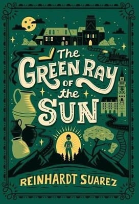 The Green Ray of the Sun by Reinhardt Suarez (English) Hardcover Book