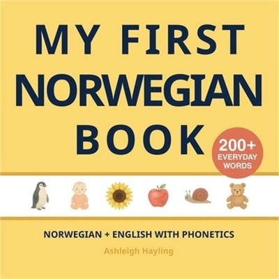 My First Norwegian Book: Bilingual Norwegian-English first words book for childr