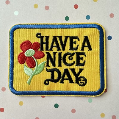 Have A Nice Day Hippie/Groovy Embroidered Iron-On/Sew-On Patch