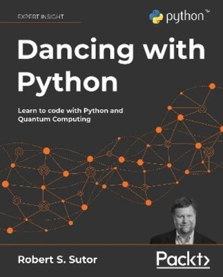 Robert S. Sutor Dancing with Python (Taschenbuch)