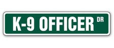 K-9 OFFICER Street Sign Metal Plastic Decal dog police german shepherd k9