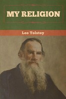 Leo Tolstoy | My Religion | Taschenbuch | Englisch (2020) | Bibliotech Press