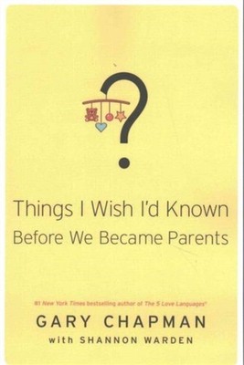 THINGS I WISH ID KNOWN BEFORE WE BECAME by GARY D. CHAPMAN Paperback Self Help