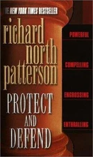 Protect and Defend by Richard North Patterson