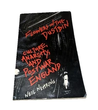 Flowers In The Dustbin ~ Neil Nehring Paperback 