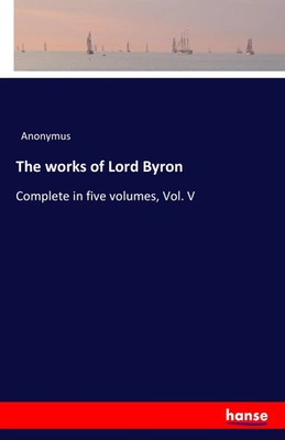 Anonymus | The works of Lord Byron | Taschenbuch | Englisch (2016) | 464 S.