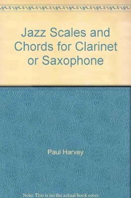 Jazz Scales and Chords for Clarinet or Saxophone
