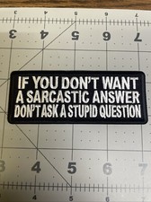 If You Don’t Want A Sarcastic Answer… Biker Style Iron/Sew On Patch