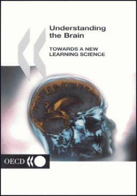 Understanding the Brain: Towards a New Learning Science
