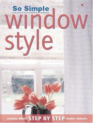 SO SIMPLE WINDOW STYLE By Gail Abbott & Cate Burren **BRAND NEW**