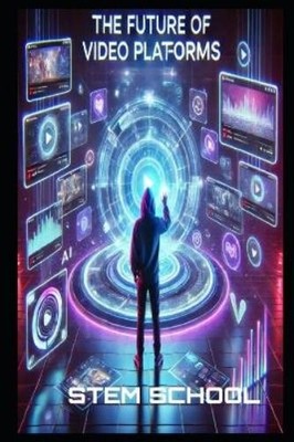 Stem School The Future of Video Platforms (Paperback) (UK IMPORT)