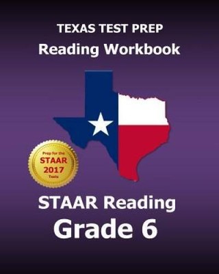 TEXAS TEST PREP Reading Workbook STAAR Reading Grade 6: Covers all the TE - GOOD
