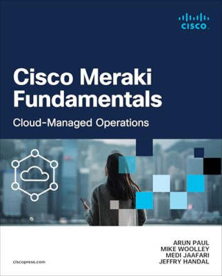 Cisco Meraki Fundamentals: Cloud-Managed Operations (Ne - Taschenbuch NEU Paul, Ar
