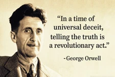 Orwell In A Time of Deceit Telling the Truth is Revolutionary Poster 12x18