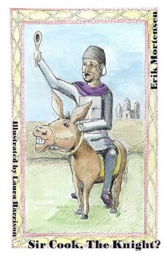 Sir Cook, the Knight? by Mortensen, Erik, Like New Used, Free shipping in the US