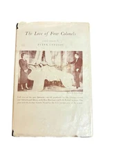 The Love of Four Colonels:A Play in Two Acts by Peter Ustinov (1953, Hardback)
