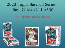 2023 Topps Series 1 Baseball Base Singles (#211-#330) SHIPS FREE Update 12-1-24
