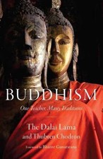 Buddhism: One Teacher, Many Traditions by Dalai Lama; Chodron, Thubten